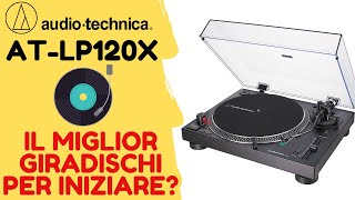 IL MIGLIOR GIRADISCHI ECONOMICO ● AudioTechnica ATLP120X [upl. by Ahgem456]