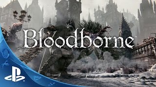 Bloodborne  Official TV Commercial The Hunt Begins  PS4 [upl. by Dnomsaj]