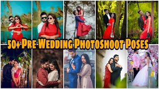 Top 50 Pre Wedding Photoshoot Poses Ideas Part 3 50 New Pre Wedding Photography Poses Ideas [upl. by Atsirhc488]