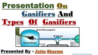 Gasifiers And Types Of Gasifiers [upl. by Eivod]