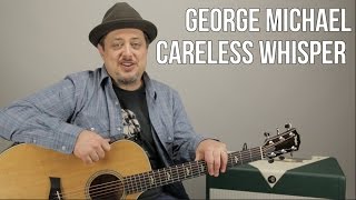 George Michael Careless Whisper Guitar Lesson  Tutorial [upl. by Haroved]