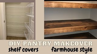 DIY PANTRY MAKEOVER  FARMHOUSE STYLE  WIRE SHELF COVERS [upl. by Riba116]