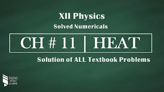 XII Physics  Solved Numericals  Chapter No11 Heat Physics Class 12 [upl. by Nylg]