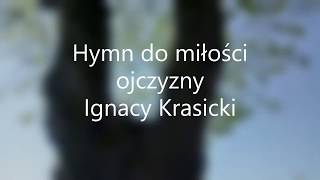 Hymn do miłości ojczyzny  Ignacy Krasicki [upl. by Attelliw]