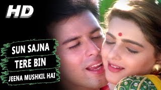 Sun Sajna Tere Bin Jeena Mushkil Hai  Alka Yagnik  Jeevan Yudh Songs  Mamta Kulkarni [upl. by Mariam]