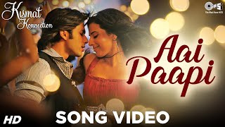 Aai Pappi Song Video  Kismat Konnection  Shahid Kapoor Vidya Balan  Neeraj Shridhar  Pritam [upl. by Llerred335]