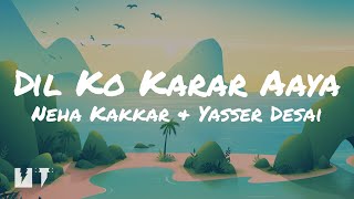 Dil Ko Karar Aaya Song Lyrics 🎶 [upl. by Asilej]