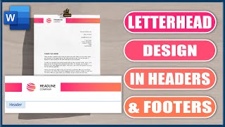 Letterhead Design in Headers amp Footers  Microsoft Word Tutorial [upl. by Atirys]