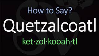 How to Pronounce Quetzalcoatl  Nearing the Nahuatl Pronunciation [upl. by Eagle]