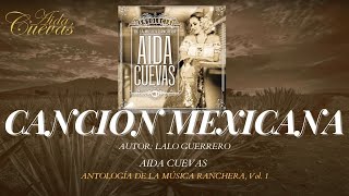 Aída Cuevas  quotCanción Mexicanaquot Lyric video [upl. by Zohar]