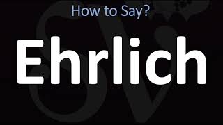 How to Pronounce Ehrlich CORRECTLY [upl. by Nylarac]