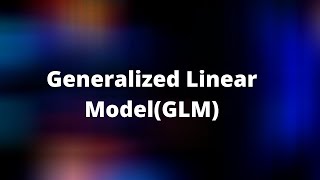 Generalized Linear Model GLM in Statistics [upl. by Areht]