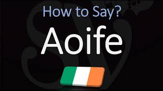 How to Pronounce Aoife CORRECTLY Irish Names Pronunciation [upl. by Krista]