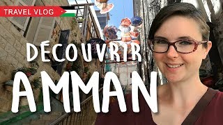 AMMAN  Découvrir la capitale  VLOG [upl. by Asha934]