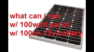 What Can I Run with 100w Solar Panel [upl. by Nuy]