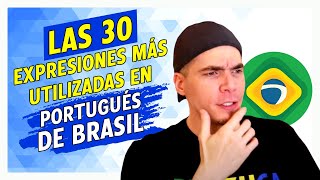 LAS 30 EXPRESIONES MÁS UTILIZADAS EN PORTUGUÉS DE BRASIL  PHILIPE BRAZUCA [upl. by Learsiy]