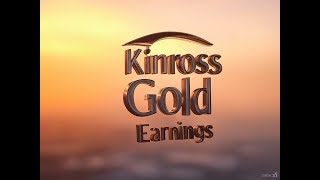 Kinross Gold Corporation Q4 Earnings Podcast [upl. by Coucher]