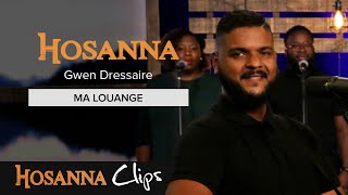 Ma louange  Hosanna clips  Gwen Dressaire [upl. by Notnerb]