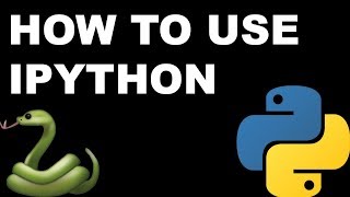 How To Use IPython  IPython QUICK TUTORIAL [upl. by Eimoan]