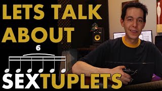 SEXTUPLETS How to Play Count and Write with 16th note Triplets RHYTHM LESSON  COMPOSITION [upl. by Eenttirb]