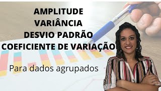 AMPLITUDE VARIÂNCIA DESVIO PADRÃO e COEFICIENTE DE VARIAÇÃO [upl. by Yajeet]