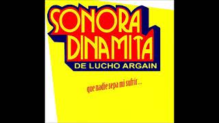 Que nadie sepa mi sufrir la sonora dinamita [upl. by Alfi508]