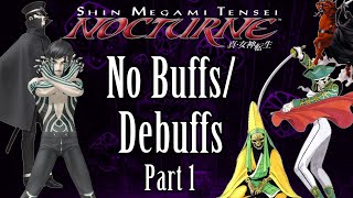 Can You Beat Shin Megami Tensei Nocturne Without Buffs Part 1 [upl. by Rosalinde]