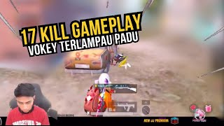 17 KILL  GAMEPLAY VOKEY TERLAMPAU PADU [upl. by Nilhtac]