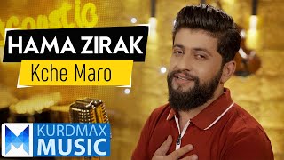 Hama Zirak  Kche Maro Kurdmax Acoustic [upl. by Ettenuj]