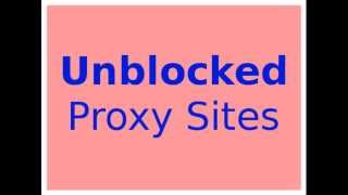 Unblocked Proxy Sites [upl. by Joktan]