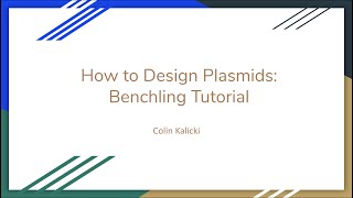 How to Design Plasmids Benchling Tutorial [upl. by Iznyl]