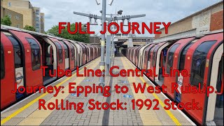 FULL JOURNEY  Central Line 1992TS Epping to West Ruislip [upl. by Aicetel]