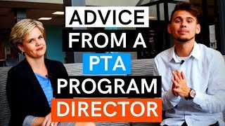 Advice Before You Start the PTA Program FROM THE DIRECTOR OF A PTA PROGRAM [upl. by Adhamh]