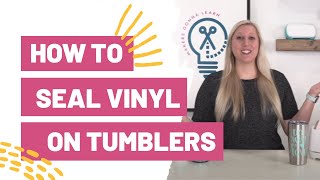 How To Seal Vinyl on a Tumbler [upl. by Nailluj]