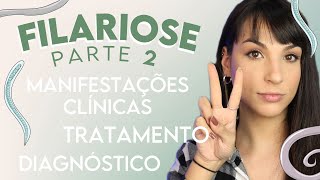 FILARIOSE ELEFANTÍASE Wuchereria bancrofti  PARTE 2  PARASITOLOGIA 19 [upl. by Ahsiemac]