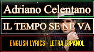 IL TEMPO SE NE VA  Adriano Celentano 1980 Letra Español English Lyrics Testo Italiano [upl. by Dianne902]