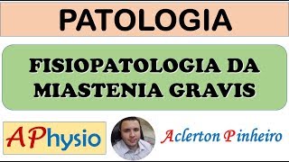 Fisiopatologia da Miastenia Gravis [upl. by Elboa]