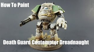 How to Paint 30k Death Guard Contemptor Dreadnaught [upl. by Ahcatan]