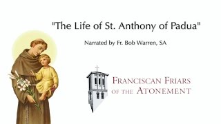 The Life of St Anthony of Padua  narrated by Fr Bob Warren SA [upl. by Netsryk]