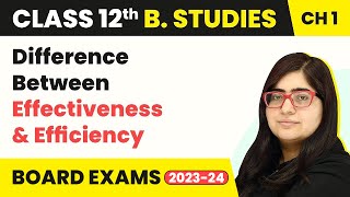 Difference Between Effectiveness amp Efficiency  Class 12 Business Studies Chapter 1 [upl. by Sundin]