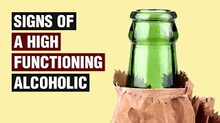 17 Signs Of A High Functioning Alcoholic [upl. by Deach255]