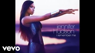 Jennifer Hudson  I Remember Me Audio [upl. by Hairahcaz]