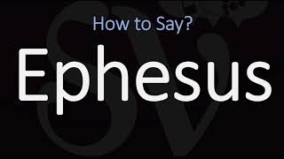 How to Pronounce Ephesus CORRECTLY [upl. by Torin]