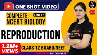 Complete 12th NCERT Biology Reproduction Unit 1 One Shot  CBSE 12th Board Exam  Garima Goel [upl. by Eisdnil284]