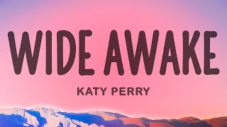 Katy Perry  Wide Awake [upl. by Anallese]