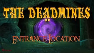 WoW The Deadmines Entrance Location [upl. by Lucinda]