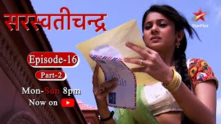 Saraswatichandra  Season 1  Episode 16  Part 2 [upl. by Salzhauer]