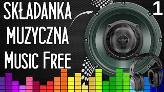 Free Music Songs 1  Bezpłatna otwarta Składanka Muzyczna [upl. by Yssep]