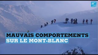 Le MontBlanc un sommet de mauvais comportements [upl. by Haneen]