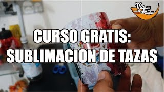 Curso Gratis Sublimacion de tazas [upl. by Nooj]